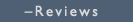 Reviews